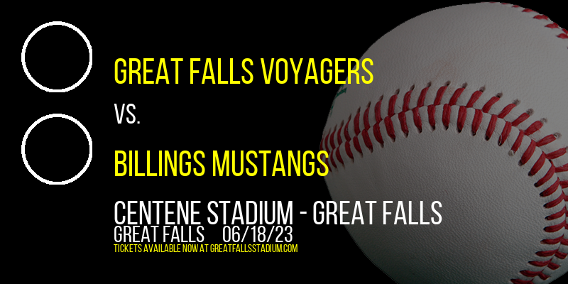 Great Falls Voyagers vs. Billings Mustangs at Centene Stadium